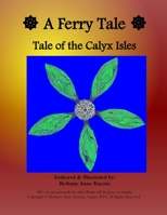 A Ferry Tale: Tale of the Calyx Isles 1105464407 Book Cover