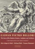 Giovan Pietro Bellori: The Lives of the Modern Painters, Sculptors, and Architects: A New Translation and Critical Edition 0521781876 Book Cover