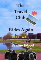 The Travel Club Rides Again: Book Two 0645554634 Book Cover