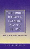 Time-limited Therapy in a General Practice Setting 0761956573 Book Cover