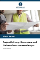 Projektleitung: Bauwesen und Unternehmensanwendungen (German Edition) 6208481546 Book Cover