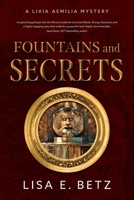 Fountains and Secrets (A Livia Aemilia Mystery) B0DCX8T668 Book Cover