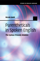 Parentheticals in Spoken English: The Syntax-Prosody Relation 1108403883 Book Cover