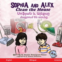 Sophia and Alex Clean the House: Սոֆյան և Ալեքսը մաքրում են տունը 1960817949 Book Cover