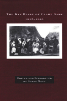 The War Diary Of Clare Gass: 1915-1918 (McGill-Queen's/Associated Medical Services Studies in the Hi) 0773528385 Book Cover