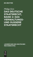 Das Verwaltungs- Und uere Staatsrecht: Bd. 2 3111307204 Book Cover