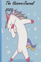 The Unicorn Journal  2020: Notebook for Girls 1675074070 Book Cover