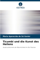 Ticumbi und die Kunst des Heilens (German Edition) 6208633613 Book Cover