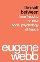 The Self Between: From Freud to the New Social Psychology of France 0295994363 Book Cover