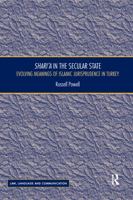 Shari`a in the Secular State: Evolving Meanings of Islamic Jurisprudence in Turkey 0367596458 Book Cover