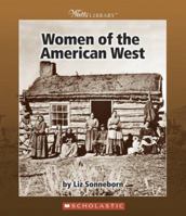 Women Of The American West (Watts Library) 0531123189 Book Cover