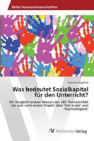 Was Bedeutet Sozialkapital Fur Den Unterricht? 3639455282 Book Cover
