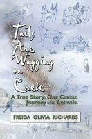 Tails Are Wagging on Crete 1608605698 Book Cover