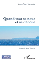 Quand tout se noue et se dénoue (Lettres Arméniennes) (French Edition) 2343147191 Book Cover