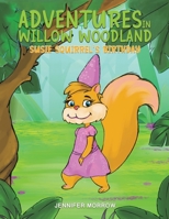 Adventures in Willow Woodland 1398452343 Book Cover