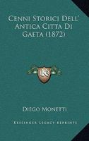 Cenni Storici Dell' Antica Citta Di Gaeta (1872) 1148175652 Book Cover