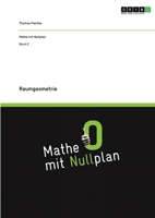 Raumgeometrie: Aufgaben und Erläuterungen zum Verständnis 3640763505 Book Cover