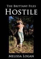 The Brittany Files: Hostile 1497548977 Book Cover