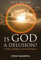 Is God a Delusion?: A Reply to Religion's Cultured Despisers 1405183616 Book Cover