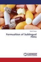 Formualtion of Sublingual Films 3659474177 Book Cover