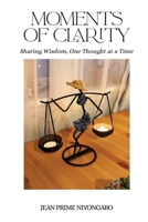 Moments Of Clarity B0GZV573G3 Book Cover