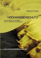 Hochwasserschutz: Vermeidung Von Sch Den Durch Mobile Schutzsysteme 3836684128 Book Cover