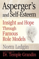 Asperger's and Self-Esteem: Insight and Hope through Famous Role Models 1885477856 Book Cover