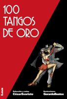 100 tangos de oro 2º Ed. 9876343831 Book Cover