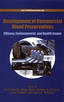 Development of Commercial Wood Preservatives Efficacy, Environmental, and Health Issues (Acs Symposium Series) 0841239517 Book Cover