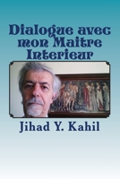 Dialogue avec mon Maitre Interieur: La Voie vers la Realisation Mystique 1537332252 Book Cover