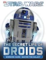 Star Wars: The Secret Life of Droids 0756690153 Book Cover