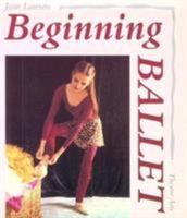 Beginning Ballet: From the Classroom to the Stage 0878300562 Book Cover