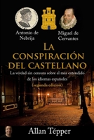 La Conspiraci?n Del Castellano : La Verdad Sin Censura Sobre el M?s Extendido de Los Idiomas Espa?oles 1734329408 Book Cover