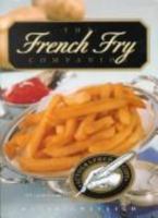 The French Fry Companion: All About The Foods We Love To Eat--With A Side Of Guilt (Fast Food Companions) 0867307609 Book Cover
