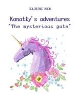Kanatlys' adventures: " The mysterious gate" B08Z2NTYNF Book Cover