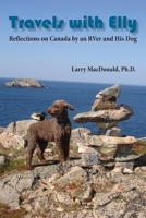 Travels with Elly: Reflections on Canada by an RVer and His Dog 193345508X Book Cover