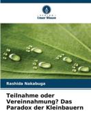 Teilnahme oder Vereinnahmung? Das Paradox der Kleinbauern (German Edition) 6202460326 Book Cover