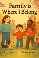 Family is Where I Belong B0F9ZG9ZZR Book Cover