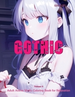 Kawaiifu – Gothic – Volume 2: Adult Anime Waifu Coloring Book for Relaxation B0C47J8X51 Book Cover