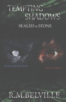 Tempting Shadows: Sealed in Stone 1667838121 Book Cover