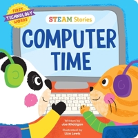 STEAM Stories Computer Time: First Technology Words 1953344399 Book Cover