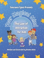 Your Magical Mind: The Law of Attraction for Kids B09MC68HSZ Book Cover