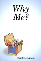 Why Me? 0615166016 Book Cover