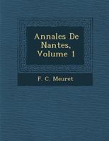 Annales de Nantes, Volume 1 1286883008 Book Cover