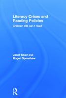 Literacy Crises and Reading Policies: Children Still Can't Read! 0415649749 Book Cover