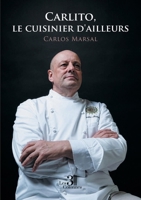 Carlito, le cuisinier d'ailleurs B0H38CFFZQ Book Cover