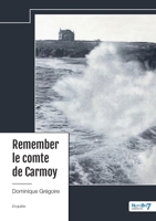 Remember le comte de Carmoy (French Edition) B0D9RXTHV4 Book Cover