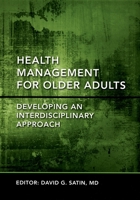 Health Management for Older Adults Developing an Interdisciplinary Approach 0195335716 Book Cover