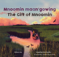 Mnoomin Maan'gowing / The Gift of Mnoomin] 1773068466 Book Cover