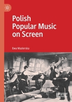 Polish Popular Music on Screen 3030427811 Book Cover